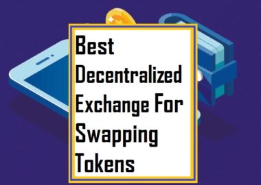 Best Decentralized Exchange for Swapping Tokens