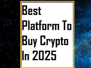 Best Platform to Buy Crypto In 2025