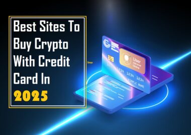 Best Sites to Buy Crypto with Credit Card In 2025