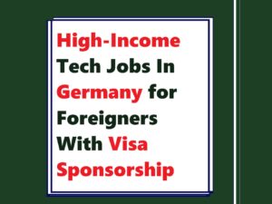 High-Income Tech Jobs In Germany for Foreigners With Visa Sponsorship