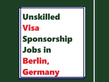 Unskilled Visa Sponsorship Jobs in Berlin, Germany