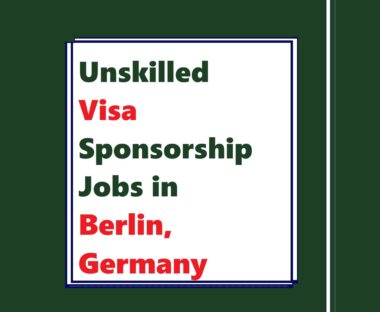 Unskilled Visa Sponsorship Jobs in Berlin, Germany