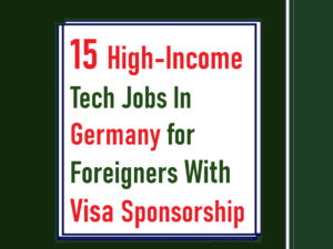 15 High-Income Tech Jobs In Germany for Foreigners With Visa Sponsorship