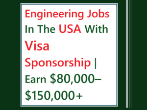 engineering jobs in the USA with visa sponsorship
